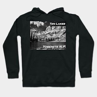 Ten Lakes Basin - Yosemite N.P. Hoodie